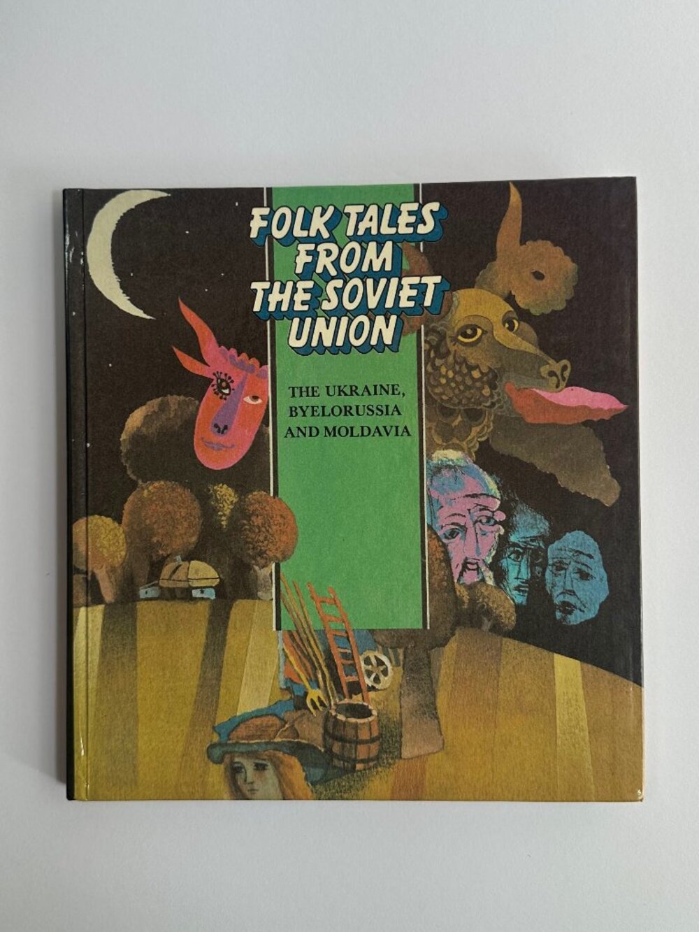 Folk Tales from the Soviet Union: The Ukraine, Byelorussia & Moldavia (1986)